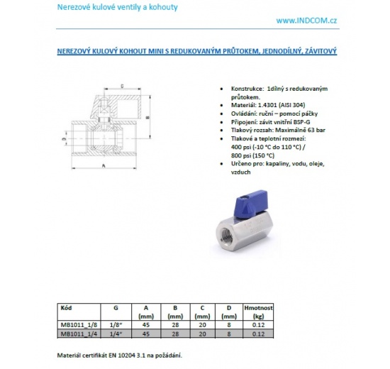 MINI nerezový kulový kohout s redukovaným průtokem, jednodílný, závitový | 1/4”